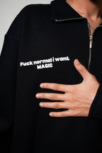 Blue Half-Zipper with "F* Normal I Want Magic